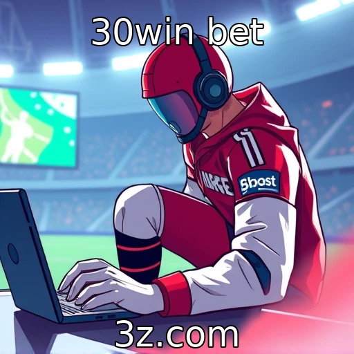 30win bet Como as apostas em e-sports estão revolucionando o mercado brasileiro