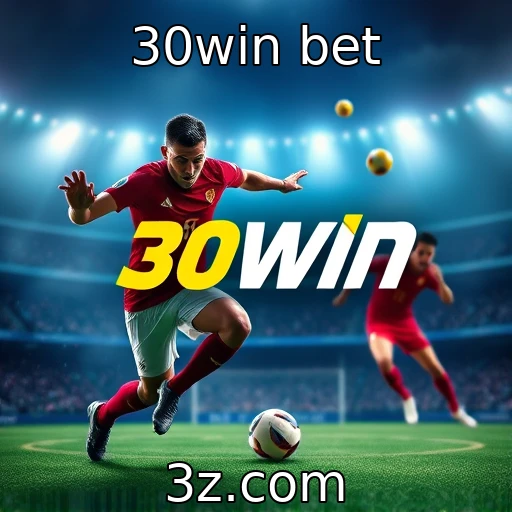 30win bet Como as apostas esportivas estão moldando o futuro das competições