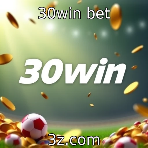 30win bet Os melhores palpites para as apostas esportivas desta semana