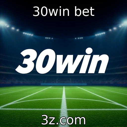 30win bet Apostas Esportivas: Análise das Melhores Estratégias para 2025